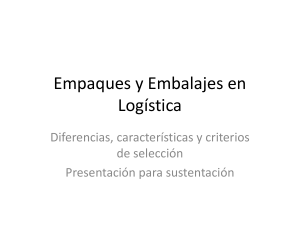 Empaques y Embalajes en Logística: Criterios de Selección