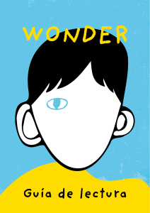 Wonder: Guía de Lectura para Reflexionar y Explorar Temas Clave