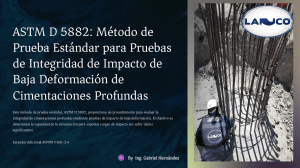 ASTM D 5882: Pruebas de Integridad de Cimentaciones Profundas