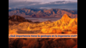 Geología en Ingeniería Civil: Importancia y Aplicaciones