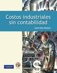Costos Industriales Sin Contabilidad: Libro de Texto