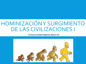 Hominización y Civilizaciones Antiguas: Presentación para Secundaria