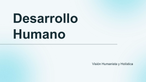 Desarrollo Humano: Visión Humanista y Holística