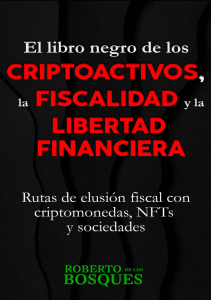 Cripto, Impuestos y Libertad Financiera: Gu&iacute;a de Elusi&oacute;n