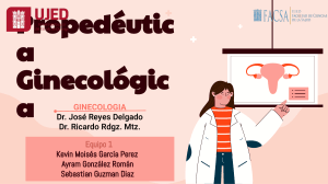 Proped&eacute;utica Ginecol&oacute;gica: Acercamiento Cl&iacute;nico y Exploraci&oacute;n