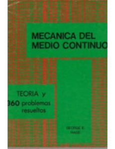 Mec&aacute;nica del Medio Continuo: Teor&iacute;a y Problemas Resueltos