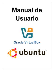 Manual VirtualBox y Ubuntu: Instalación y Configuración
