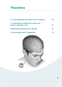 Neuro&eacute;tica: Detectores de Mentiras, Depresi&oacute;n y Adicci&oacute;n