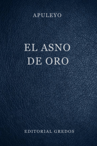 El Asno de Oro de Apuleyo: Ed. Gredos