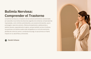 Bulimia Nerviosa: Comprender el Trastorno (Presentaci&oacute;n)