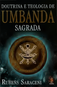 Doutrina e Teologia de Umbanda Sagrada: A Religião dos Mistérios