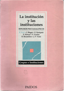 La Institución y las Instituciones: Estudios Psicoanalíticos