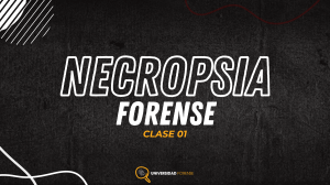 Necropsia Forense: Historia y Conceptos