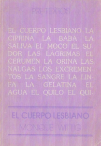 El Cuerpo Lesbiano: Monique Wittig - Novela y Teor&iacute;a Queer