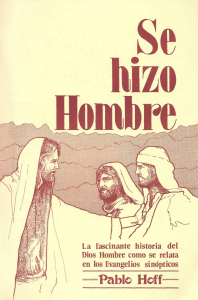 Se Hizo Hombre: La Historia de Jesús en los Evangelios Sinópticos