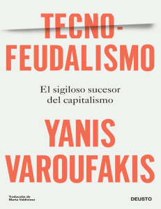 Tecnofeudalismo: El sucesor del capitalismo por Yanis Varoufakis