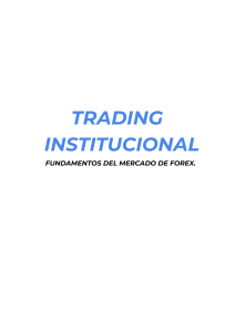 Trading Institucional: Fundamentos del Mercado Forex