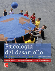 Papalia,D. Psicología del desarrollo. De la infancia a la adolescencia (1)