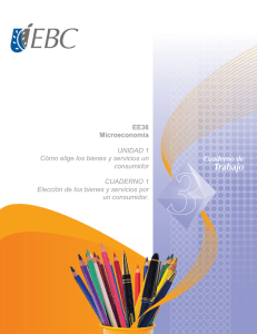 Microeconom&iacute;a: Elecci&oacute;n del Consumidor - Cuaderno de Trabajo Unidad 1