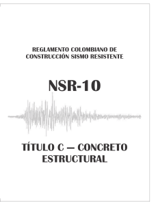 NSR-10 T&iacute;tulo C: Concreto Estructural - Reglamento Colombiano