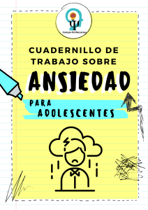 Ansiedad en Adolescentes: Cuadernillo de Trabajo