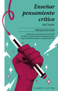 Ense&ntilde;ar Pensamiento Cr&iacute;tico: bell hooks | Pedagog&iacute;a