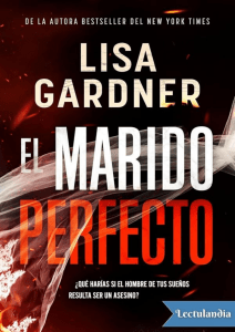 El Marido Perfecto: Lisa Gardner - Thriller Psicológico