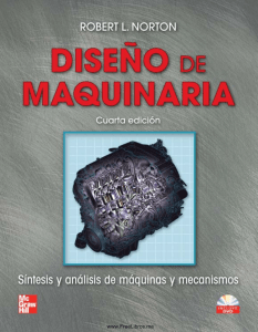 Dise&ntilde;o de Maquinaria: S&iacute;ntesis y An&aacute;lisis de Mecanismos