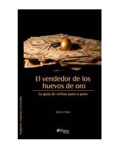 El Vendedor de los Huevos de Oro: Guía de Ventas