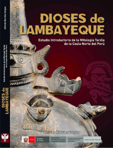 Dioses de Lambayeque: Mitolog&iacute;a de la Costa Norte del Per&uacute;