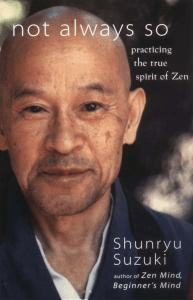 Not Always So: Zen Teachings by Shunryu Suzuki