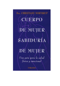 Cuerpo de Mujer, Sabidur&iacute;a de Mujer: Gu&iacute;a de Salud Femenina