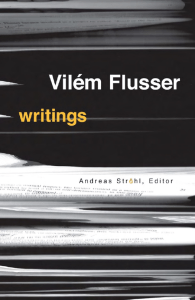 Vilém Flusser: Writings - Essays on Communication & Media