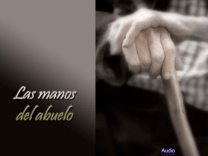 Las Manos del Abuelo: Reflexi&oacute;n y Legado