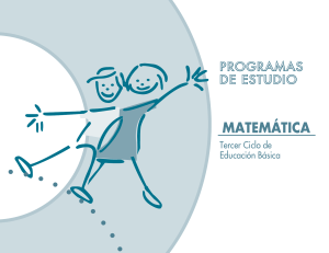 Programa de Estudio Matem&aacute;tica Tercer Ciclo Educaci&oacute;n B&aacute;sica
