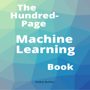 Machine Learning Book: The Hundred-Page Guide