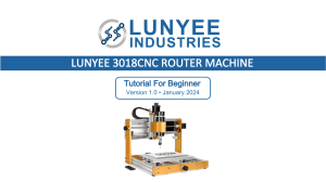 LUNYEE 3018 CNC Router Tutorial for Beginners