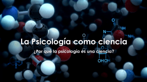 Psicolog&iacute;a como ciencia: m&eacute;todo cient&iacute;fico y caracter&iacute;sticas