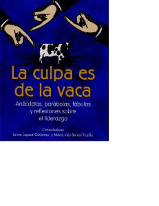 La Culpa es de la Vaca: Liderazgo y Reflexiones