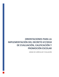 Decreto 67/2018: Gu&iacute;a de Evaluaci&oacute;n, Calificaci&oacute;n y Promoci&oacute;n Escolar