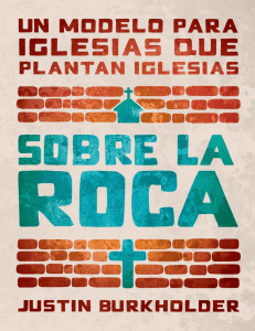 Sobre la Roca: Modelo para Plantar Iglesias
