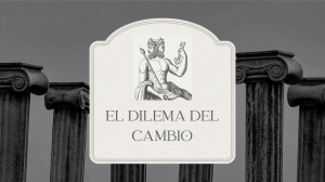 El Dilema del Cambio: Parm&eacute;nides y Her&aacute;clito