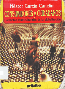 Consumidores y Ciudadanos: Conflictos Multiculturales de la Globalizaci&oacute;n