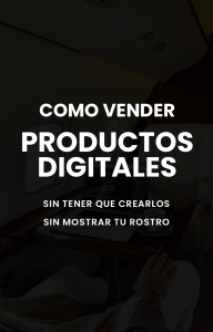 Vende Productos Digitales Sin Crear Ni Mostrar Tu Rostro