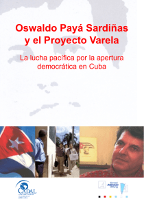 Oswaldo Pay&aacute; y el Proyecto Varela: Lucha Democr&aacute;tica en Cuba
