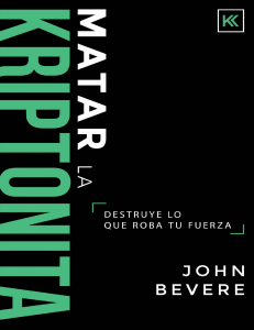 Matar la Kriptonita: Supera tus debilidades y alcanza tu potencial