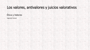 Valores, Antivalores y Juicios Valorativos: &Eacute;tica