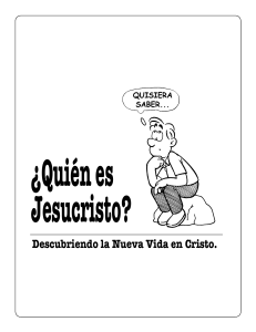 &iquest;Qui&eacute;n es Jesucristo? Descubriendo la Nueva Vida en Cristo