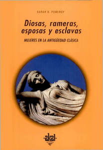 Mujeres en la Antig&uuml;edad Cl&aacute;sica: Diosas, Rameras, Esposas