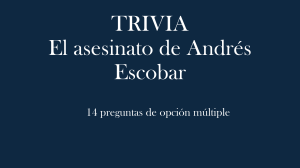 Trivia: El asesinato de Andr&eacute;s Escobar